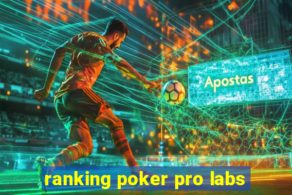 ranking poker pro labs